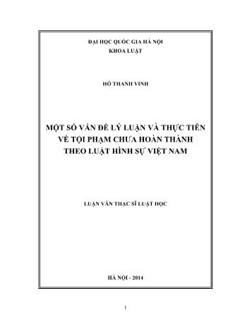 Luận văn Một số vấn đề lý luận và thực tiễn về tội phạm chưa hoàn thành theo luật hình sự Việt Nam