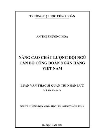 Luận văn Nâng cao chất lượng đội ngũ cán bộ công đoàn ngân hàng Việt Nam