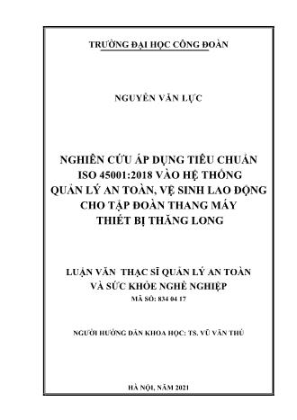 Luận văn Nghiên cứu áp dụng tiêu chuẩn ISO 45001:2018 vào hệ thống quản lý an toàn, vệ sinh lao động cho tập đoàn thang máy thiết bị Thăng Long