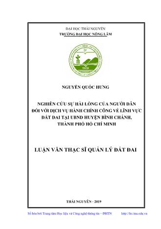 Luận văn Nghiên cứu sự hài lòng của người dân đối với dịch vụ hành chính công về lĩnh vực đất đai tại UBND huyện Bình Chánh, Thành phố Hồ Chí Minh