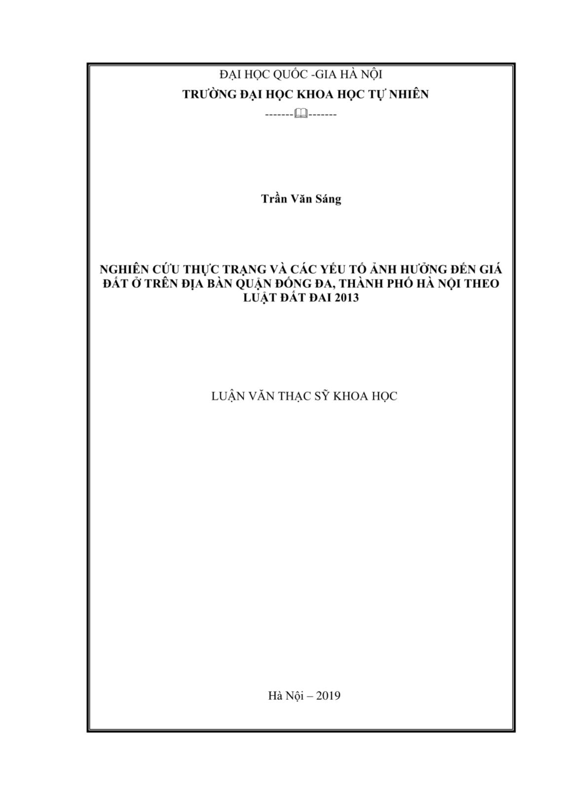 Luận văn Nghiên cứu thực trạng và các yếu tố ảnh hưởng đến giá đất ở trên địa bàn Quận Đống Đa, Thành phố Hà Nội theo luật đất đai 2013