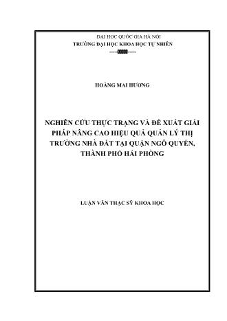 Luận văn Nghiên cứu thực trạng và đề xuất giải pháp nâng cao hiệu quả quản lý thị trường nhà đất tại Quận Ngô Quyền, Thành phố Hải Phòng