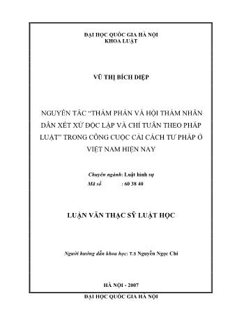 Luận văn Nguyên tắc “Thẩm phán và hội thẩm nhân dân xét xử độc lập và chỉ tuân theo pháp luật” trong công cuộc cải cách tư pháp ở Việt Nam hiện nay