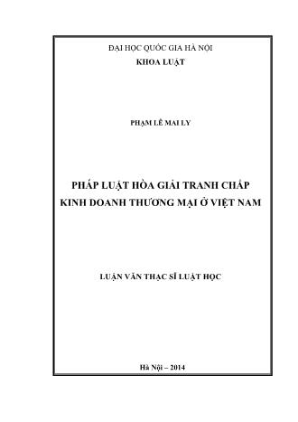 Luận văn Pháp luật hòa giải tranh chấp kinh doanh thương mại ở Việt Nam