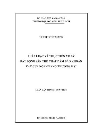 Luận văn Pháp luật và thực tiễn xử lý bất động sản thế chấp đảm bảo khoản vay của ngân hàng thương mại