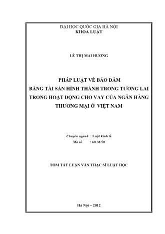 Luận văn Pháp luật về bảo đảm bằng tài sản hình thành trong tương lai trong hoạt động cho vay của ngân hàng thương mại ở Việt Nam