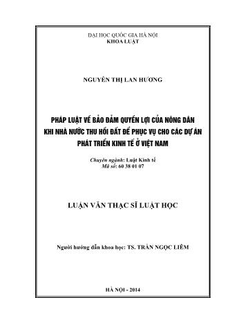 Luận văn Pháp luật về bảo đảm quyền lợi của nông dân khi Nhà nước thu hồi đất để phục vụ cho các dự án phát triển kinh tế ở Việt Nam