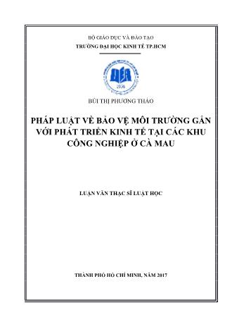 Luận văn Pháp luật về bảo vệ môi trường gắn với phát triển kinh tế tại các khu công nghiệp ở Cà Mau