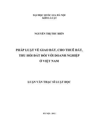 Luận văn Pháp luật về giao đất, cho thuê đất, thu hồi đất đối với doanh nghiệp ở Việt Nam