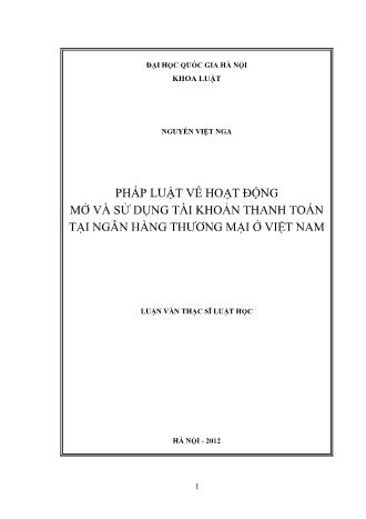 Luận văn Pháp luật về hoạt động mở và sử dụng tài khoản thanh toán tại ngân hàng thương mại ở Việt Nam