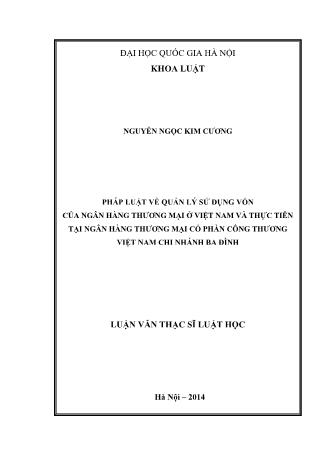 Luận văn Pháp luật về quản lý sử dụng vốn của ngân hàng thương mại ở Việt Nam và thực tiễn tại ngân hàng thương mại cổ phần công thương Việt Nam chi nhánh Ba Đình