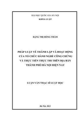 Luận văn Pháp luật về thành lập và hoạt động của tổ chức hành nghề công chứng và thực tiễn thực thi trên địa bàn Thành phố Hà Nội hiện nay