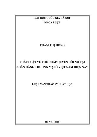 Luận văn Pháp luật về thế chấp quyền đòi nợ tại ngân hàng thương mại ở Việt Nam hiện nay