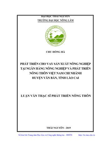 Luận văn Phát triển cho vay sản xuất nông nghiệp tại ngân hàng nông nghiệp và phát triển nông thôn Việt Nam chi nhánh huyện Văn Bàn, tỉnh Lào Cai