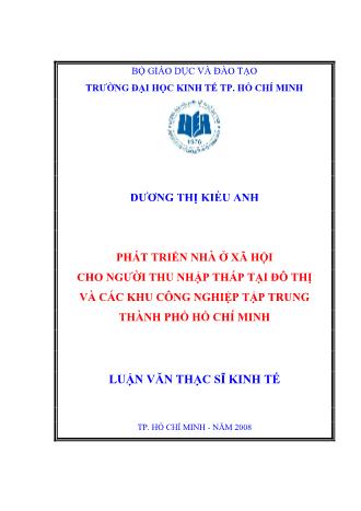 Luận văn Phát triển nhà ở xã hội cho người thu nhập thấp tại đô thị và các khu công nghiệp tập trung Thành phố Hồ Chí Minh