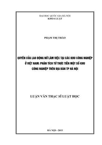 Luận văn Quyền của lao động nữ làm việc tại các khu công nghiệp ở Việt Nam: Phân tích từ thực tiễn một số khu công nghiệp trên địa bàn TP Hà Nội