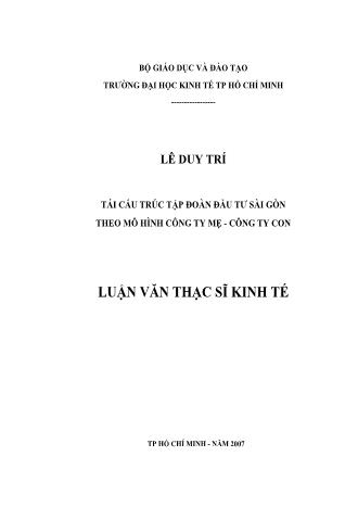 Luận văn Tái cấu trúc tập đoàn đầu tư Sài Gòn theo mô hình công ty mẹ - Công ty con