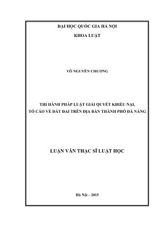 Luận văn Thi hành pháp luật giải quyết khiếu nại, tố cáo về đất đai trên địa bàn Thành phố Đà Nẵng