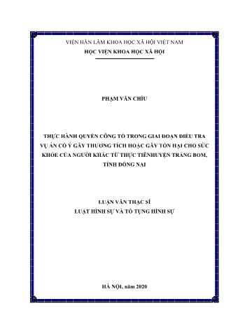 Luận văn Thực hành quyền công tố trong giai đoạn điều tra vụ án cố ý gây thương tích hoặc gây tổn hại cho sức khỏe của người khác từ thực tiễn huyện Trảng Bom, tỉnh Đồng Nai