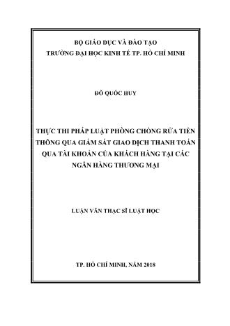 Luận văn Thực thi pháp luật phòng chống rửa tiền thông qua giám sát giao dịch thanh toán qua tài khoản của khách hàng tại các ngân hàng thương mại