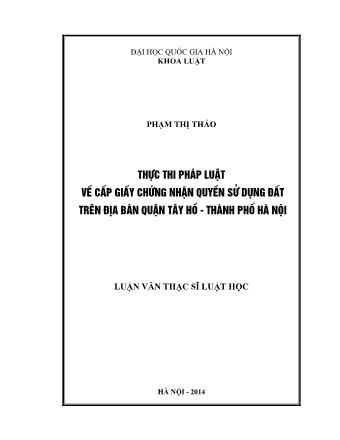 Luận văn Thực thi pháp luật về cấp giấy chứng nhận quyền sử dụng đất trên địa bàn Quận Tây Hồ - Thành phố Hà Nội