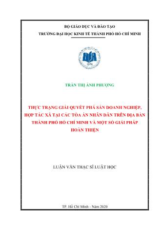 Luận văn Thực trạng giải quyết phá sản doanh nghiệp, hợp tác xã tại các tòa án nhân dân trên địa bàn Thành phố Hồ Chí Minh và một số giải pháp hoàn thiện