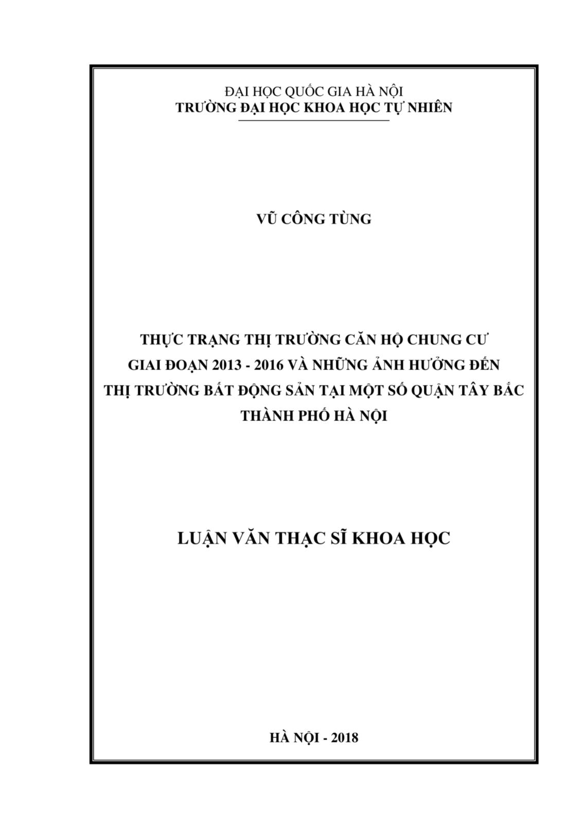 Luận văn Thực trạng thị trường căn hộ chung cư giai đoạn 2013 - 2016 và những ảnh hướng đến thị trường bất động sản tại một số Quận Tây Bắc Thành phố Hà Nội