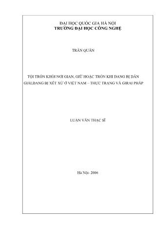 Luận văn Tội trốn khỏi nơi gian, giữ hoặc trốn khi đang bị dẫn giải, đang bị xét xử ở Việt Nam – Thực trạng và girai pháp