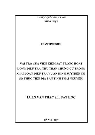 Luận văn Vai trò của viện kiểm sát trong hoạt động điều tra, thu thập chứng cứ trong giai đoạn điều tra vụ án hình sự (trên cơ sở thực tiễn địa bàn tỉnh Thái Nguyên)