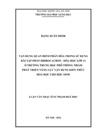 Luận văn Vận dụng quan điểm phân hóa trong sử dụng bài tập phần Hiđrocacbon - Hóa học lớp 11 ở trường trung hoc̣ phổ thông nhằm phát triển năng lực vận dụng kiến thức hoá học cho học sinh