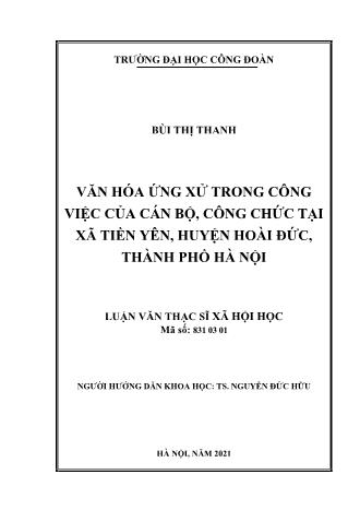 Luận văn Văn hóa ứng xử trong công việc của cán bộ, công chức tại xã Tiền Yên, huyện Hoài Đức, Thành phố Hà Nội