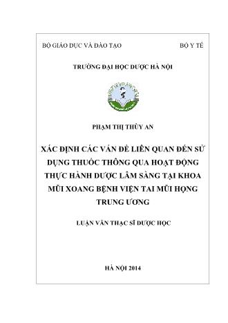 Luận văn Xác định các vấn đề liên quan đến sử dụng thuốc thông qua hoạt động thực hành dược lâm sàng tại khoa mũi xoang bệnh viện tai mũi họng Trung Ương