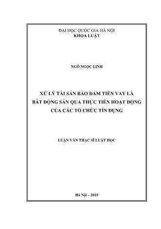 Luận văn Xử lý tài sản bảo đảm tiền vay là bất động sản qua thực tiễn hoạt động của các tổ chức tín dụng