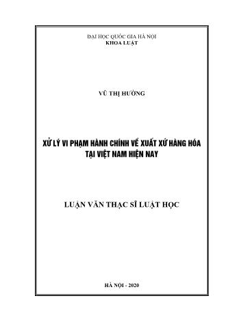 Luận văn Xử lý vi phạm hành chính về xuất xứ hàng hóa tại Việt Nam hiện nay