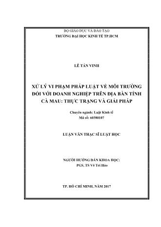 Luận văn Xử lý vi phạm pháp luật về môi trường đối với doanh nghiệp trên địa bàn tỉnh Cà Mau: Thực trạng và giải pháp