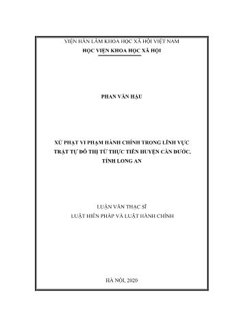 Luận văn Xử phạt vi phạm hành chính trong lĩnh vực trật tự đô thị từ thực tiễn huyện Cần Đước, tỉnh Long An