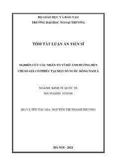 Tóm tắt Luận án Nghiên cứu các nhân tố vĩ mô ảnh hưởng đến chỉ số giá cổ phiếu tại một số nước Đông Nam Á