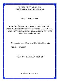 Tóm tắt Luận án Nghiên cứu thu nhận dịch Protein thủy phân và Hydroxyapatite từ phế liệu cá Tra, định hướng ứng dụng trong thức ăn nuôi tôm thẻ chân trắng