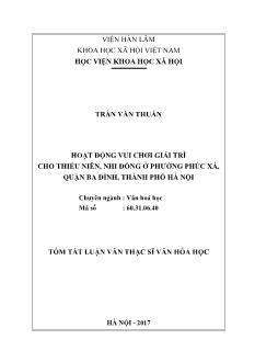 Tóm tắt Luận văn Hoạt động vui chơi giải trí cho thiếu niên, nhi đồng ở phường Phúc Xá, quận Ba Đình, Thành phố Hà Nội