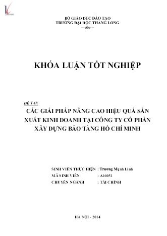 Khóa luận Các giải pháp nâng cao hiệu quả sản xuất kinh doanh tại Công ty Cổ phần Xây dựng Bảo tàng Hồ Chí Minh