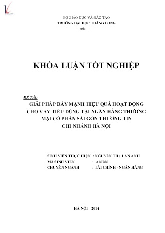 Khóa luận Giải pháp đẩy mạnh hiệu quả hoạt động cho vay tiêu dùng tại Ngân hàng Thương mại cổ phần Sài Gòn Thương tín - Chi nhánh Hà Nội