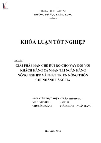 Khóa luận Giải pháp hạn chế rủi ro cho vay đối với khách hàng cá nhân tại Ngân hàng Nông nghiệp và Phát triển Nông thôn chi nhánh Láng Hạ