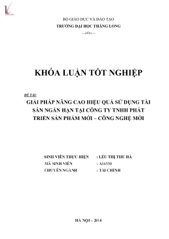 Khóa luận Giải pháp nâng cao hiệu quả sử dụng tài sản ngắn hạn tại công ty TNHH phát triển sản phẩm mới – công nghệ mới