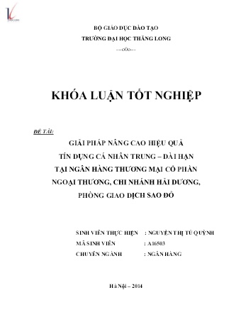 Khóa luận Giải pháp nâng cao hiệu quả tín dụng cá nhân trung – dài hạn tại NHTMCP Ngoại thương, Chi nhánh Hải Dương, PGD Sao Đỏ