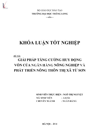 Khóa luận Giải pháp tăng cường huy động vốn của Ngân hàng Nông nghiệp và Phát triển nông thôn Thị xã Từ Sơn