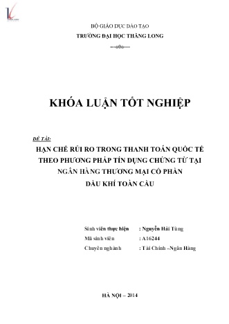 Khóa luận Hạn chế rủi ro trong thanh toán quốc tế theo phương thức tín dụng chứng từ tại Ngân hàng Thương mại cổ phần Dầu Khí Toàn Cầu Toàn Cầu chi nhánh Thăng Long