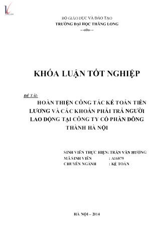 Khóa luận Hoàn thiện công tác kế toán tiền lương và các khoản phải trả người lao động tại Công ty Cổ phần Đông Thành Hà Nội