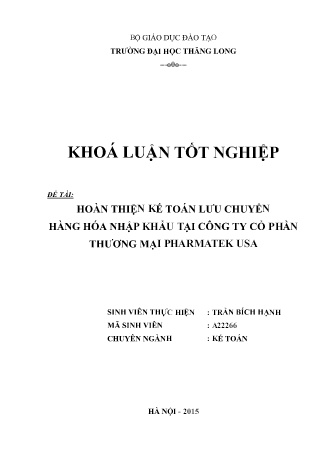 Khóa luận Hoàn thiện kế toán lưu chuyển hàng hóa nhập khẩu tại Công ty Cổ phần Thương mại Pharmatek USA
