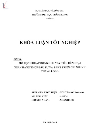 Khóa luận Mở rộng hoạt động cho vay tiêu dùng tại ngân hàng TMCP Đầu tư và Phát triển chi nhánh Thăng Long