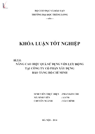 Khóa luận Nâng cao hiệu quả sử dụng vốn lưu động tại Công ty Cổ phần Xây dựng Bảo tàng Hồ Chí Minh